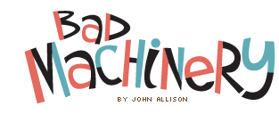 Bad Machinery
